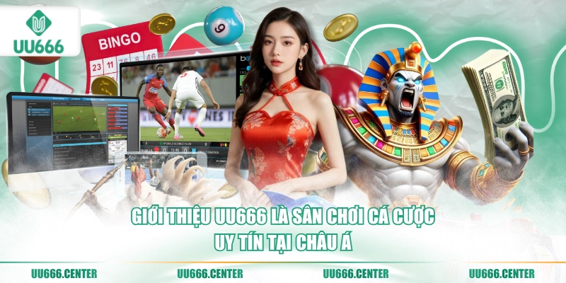 gioi-thieu-uu666-la-san-choi-ca-cuoc-uy-tin-tai-chau-a