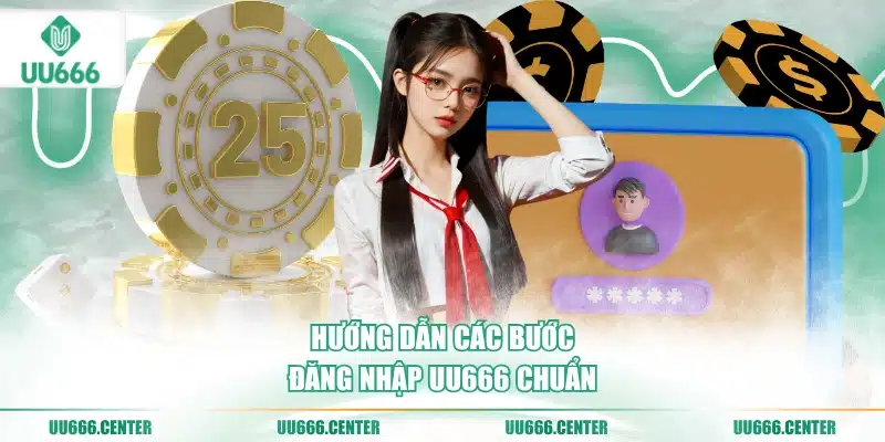 huong-dan-cac-buoc-dang-nhap-uu666-chuan
