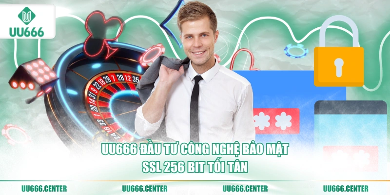 uu666-dau-tu-cong-nghe-bao-mat-ssl-256-bit-toi-tan
